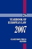 Yearbook of European Law 2007: v. 26 (Yearbook of European Law)