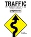 Traffic: Why We Drive the Way We Do (and What It Says About Us)