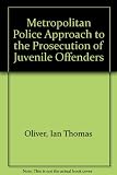 The Metropolitan Police approach to the prosecution of juvenile offenders