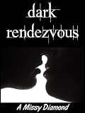 Dark Rendezvous