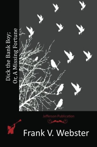 dick the bank boy or a missing fortune