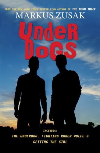 Underdogs by Zusak, Markus (2013) Paperback