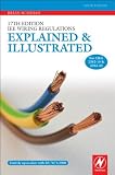 17th Edition IEE Wiring Regulations: Explained and Illustrated