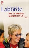 Pas de panique, maman est l� !