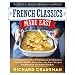 Books : French Classics Made Easy: More Than 250 Great French Recipes Updated and Simplified for the American Kitchen (PAPERBACK)