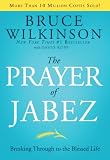 The Prayer of Jabez: Breaking Through to the Blessed Life (Breakthrough Series)