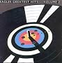 Eagles Greatest Hits, Vol. 2 Eagles Greatest Hits, Vol. 2