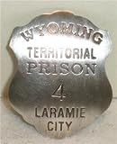 Wyoming Prison Guard Laramie Obsolete Old West Police Badge