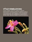 Víazi Wimbledonu: Roger Federer, Venus Williamsová, Arantxa Sánchezová Vicariová, Serena Williamsová, Daniela Hantuchová, Gigi Fernándezová (Slovak Edition)