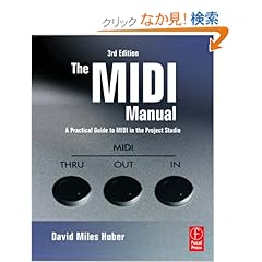 【クリックでお店のこの商品のページへ】The MIDI Manual: A Practical Guide to MIDI in the Project Studio (Audio Engineering Society Presents)