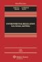 Environmental Regulation: Law, Science, and Policy, Sixth Edition