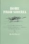 Home from Siberia: The Secret Odysseys of Interned American Airmen in World War II (Texas a&M University Military History Series)