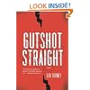 Gutshot Straight: A Novel