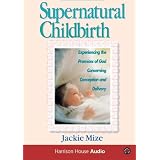 Supernatural Childbirth