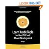 Learn Xcode Tools for Mac OS X and iPhone Development (Learn Series)