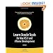 Learn Xcode Tools for Mac OS X and iPhone Development (Learn Series)