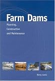 More details of book titled: Farm Dams: Planning, Construction and Maintenance (Landlinks Press)