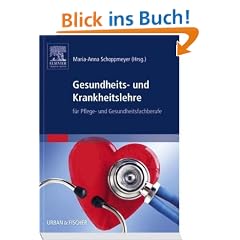 Gesundheits- und Krankheitslehre: f�r Pflege- und Gesundheitsfachberufe