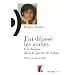 J'ai d�pos� les armes : Une femme dans la guerre du Liban