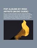 Pop albums by Irish artists (Music Guide): Bell X1 albums, Boyzone albums, Brian McFadden albums, Chris de Burgh albums, Damien Rice albums