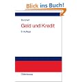 Geld und Kredit: Einf�hrung in die Geldtheorie und Geldpolitik