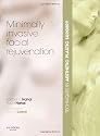 Techniques in Aesthetic Plastic Surgery Series: Minimally-Invasive Facial Rejuvenation (Techniques in Aesthetic Surgery)