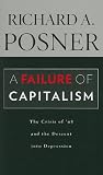 A Failure of Capitalism: The Crisis of 08 and the Descent into Depression