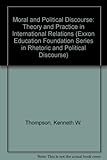 Moral and political discourse : theory and practice in international relations