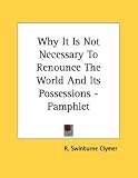 Why It Is Not Necessary to Renounce the World and Its Possessions