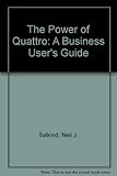 The power of Quattro : a business user's guide
