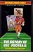The History of USC Football: Volume One 1988-1959