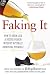 Faking It: How to Seem Like a...