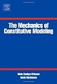 The Mechanics of Constitutive Modeling