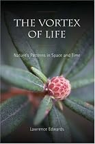 The Vortex of Life: Nature's Patterns in Space and Time