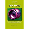 Die Reise: Vom Leben mit den Sp�tfolgen nach besiegtem Hirntumor