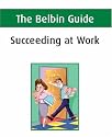 The Belbin Guide to Succeeding at Work