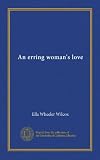 An erring womans love (Vol-1)
