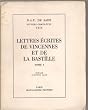 D. A. F. de Sade... Lettres �crites de Vincennes et de la Bastille : Pr�face d'Antoine Adam