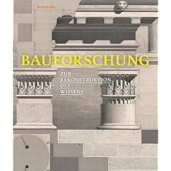 Bauforschung: Zur Rekonstruktion des Wissens