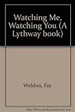 Watching me, watching you : and other stories