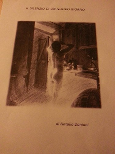 Il silenzio di un nuovo giorno (Italian Edition)