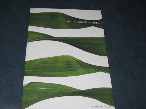 Beloit Fiction Journal Spring 2008 Vol. 21 (Beloit Fiction Journal, Volume 21)
