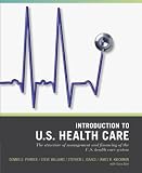 Intro to the US Health Care System (Wiley Desktop Editions)