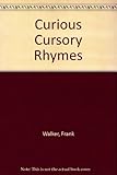 Curious cursory rhymes