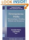 Heterogeneous Media: Micromechanics Modeling Methods and Simulations (Modeling and Simulation in Science, Engineering and Technology)