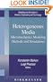 Heterogeneous Media: Micromechanics Modeling Methods and Simulations (Modeling and Simulation in Science, Engineering and Technology)