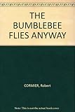The bumblebee flies anyway
