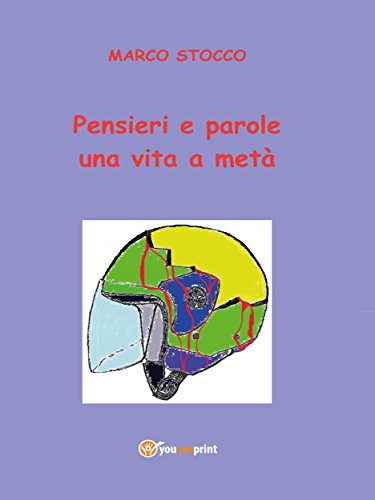 Pensieri e parole. Una vita a metà (Italian Edition)
