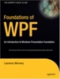 Foundations of WPF: An Introduction to Windows Presentation Foundation (Foundations)