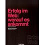 Erfolg im Web: worauf es ankommt: Tipps und Tricks der besten Webagenturen der Welt